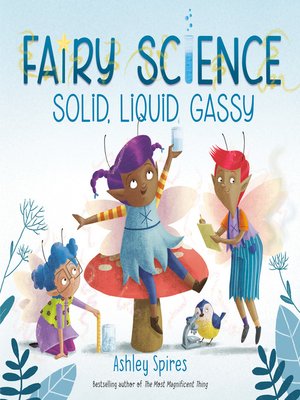cover image of Solid, Liquid, Gassy (A Fairy Science Story)
